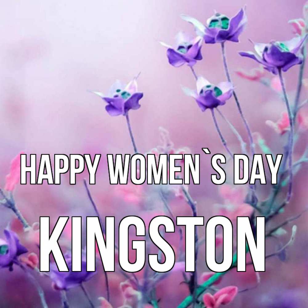 Greetings card с именем, Kingston happy women`s day международный женский день 2 Greetings with text for free download 